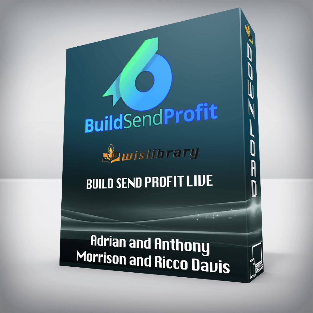 Adrian and Anthony Morrison and Ricco Davis – Build Send Profit Live
