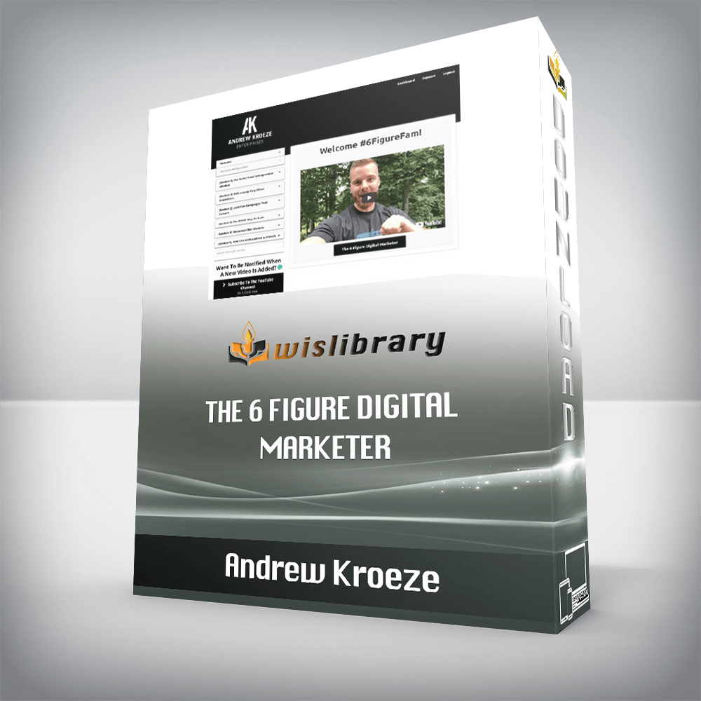 Andrew Kroeze – The 6 Figure Digital Marketer