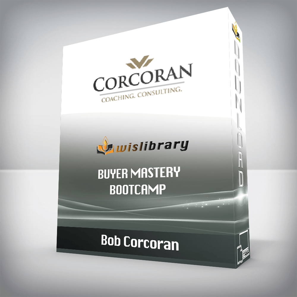 Bob Corcoran – Buyer Mastery Bootcamp