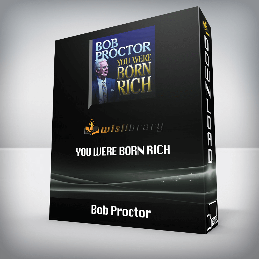 Bob Proctor – You Were Born Rich