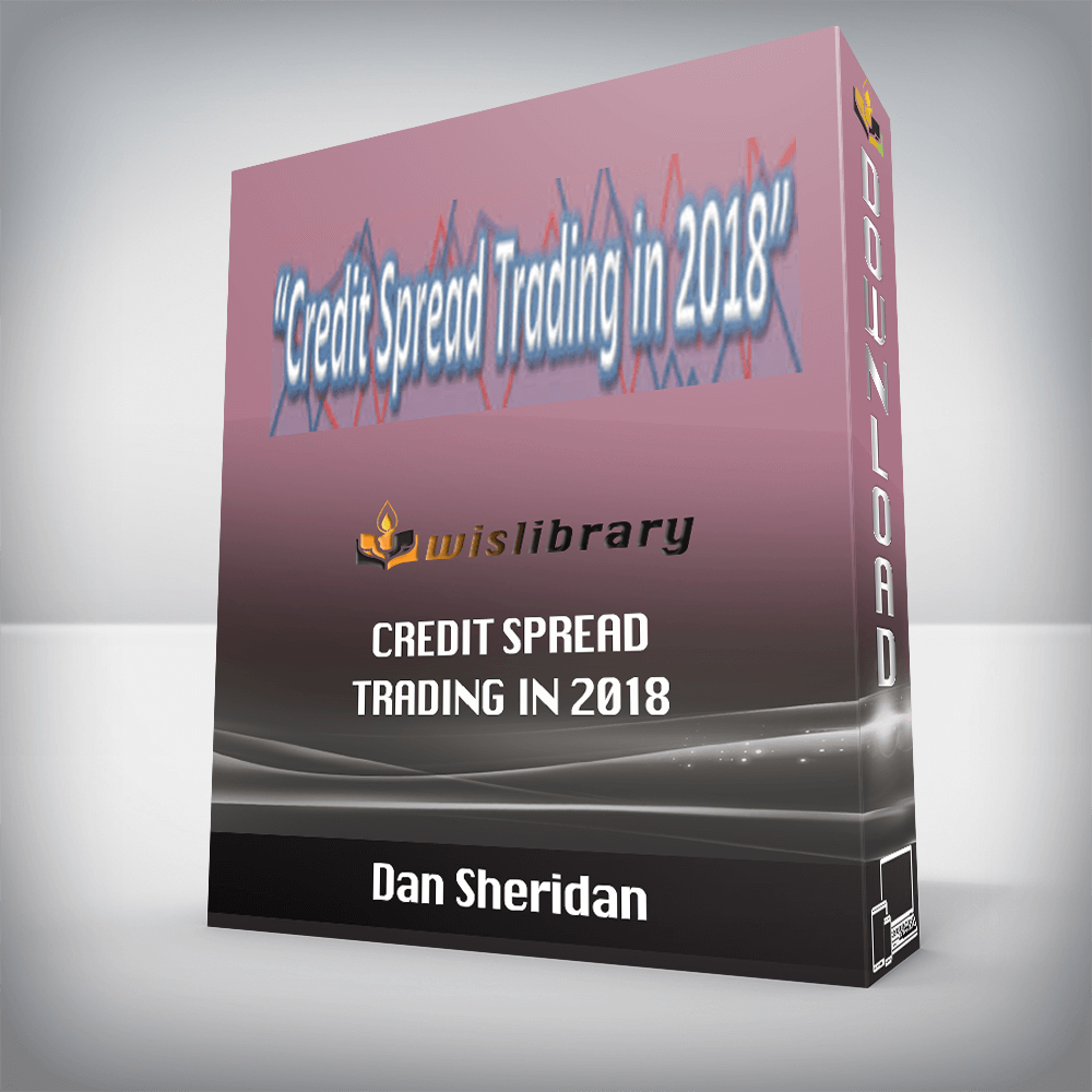 Dan Sheridan – Credit Spread Trading In 2018