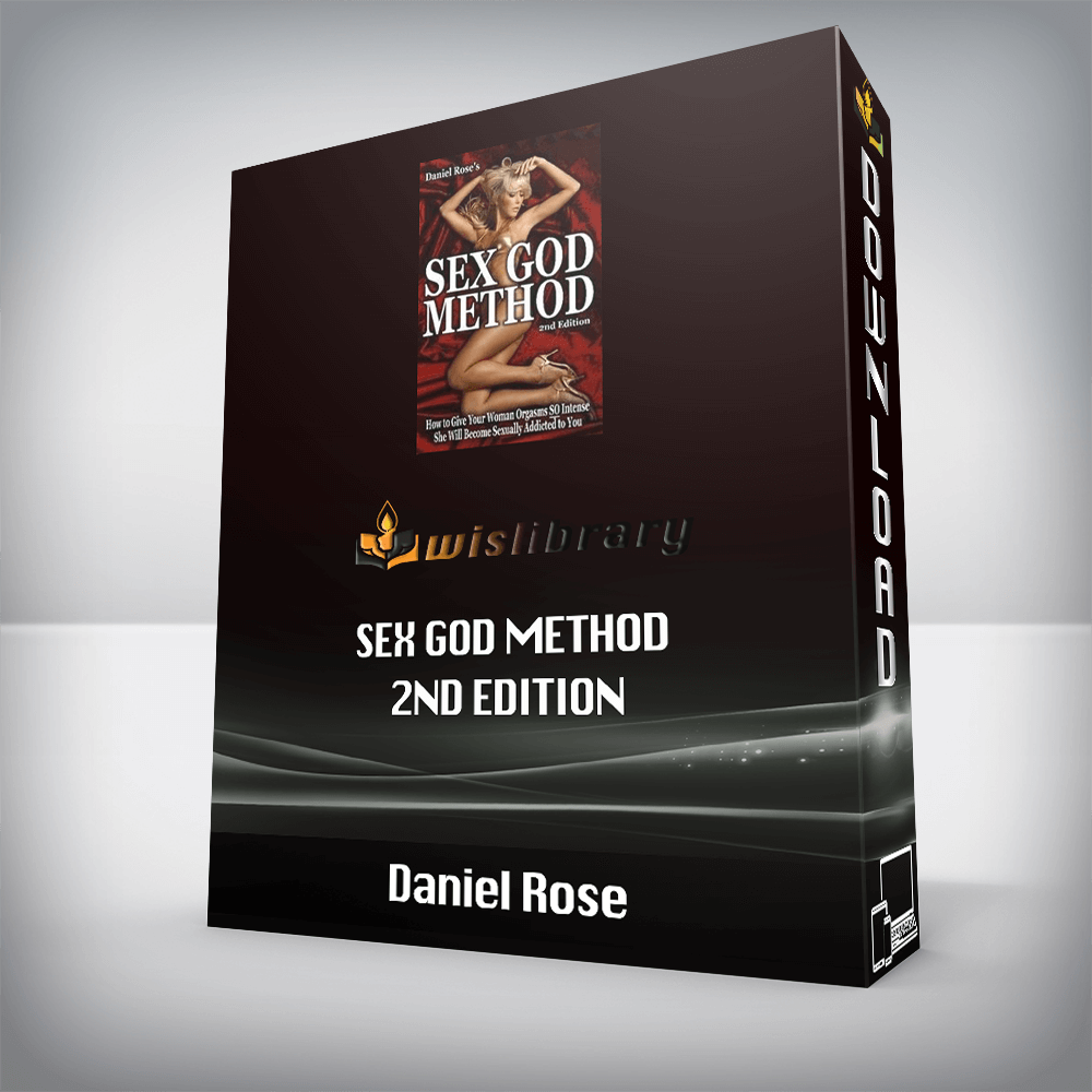 Daniel Rose – Sex God Method – 2nd Edition