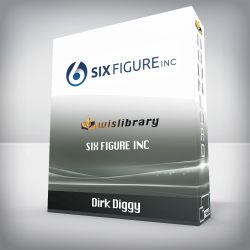 Dirk Diggy – Six Figure Inc