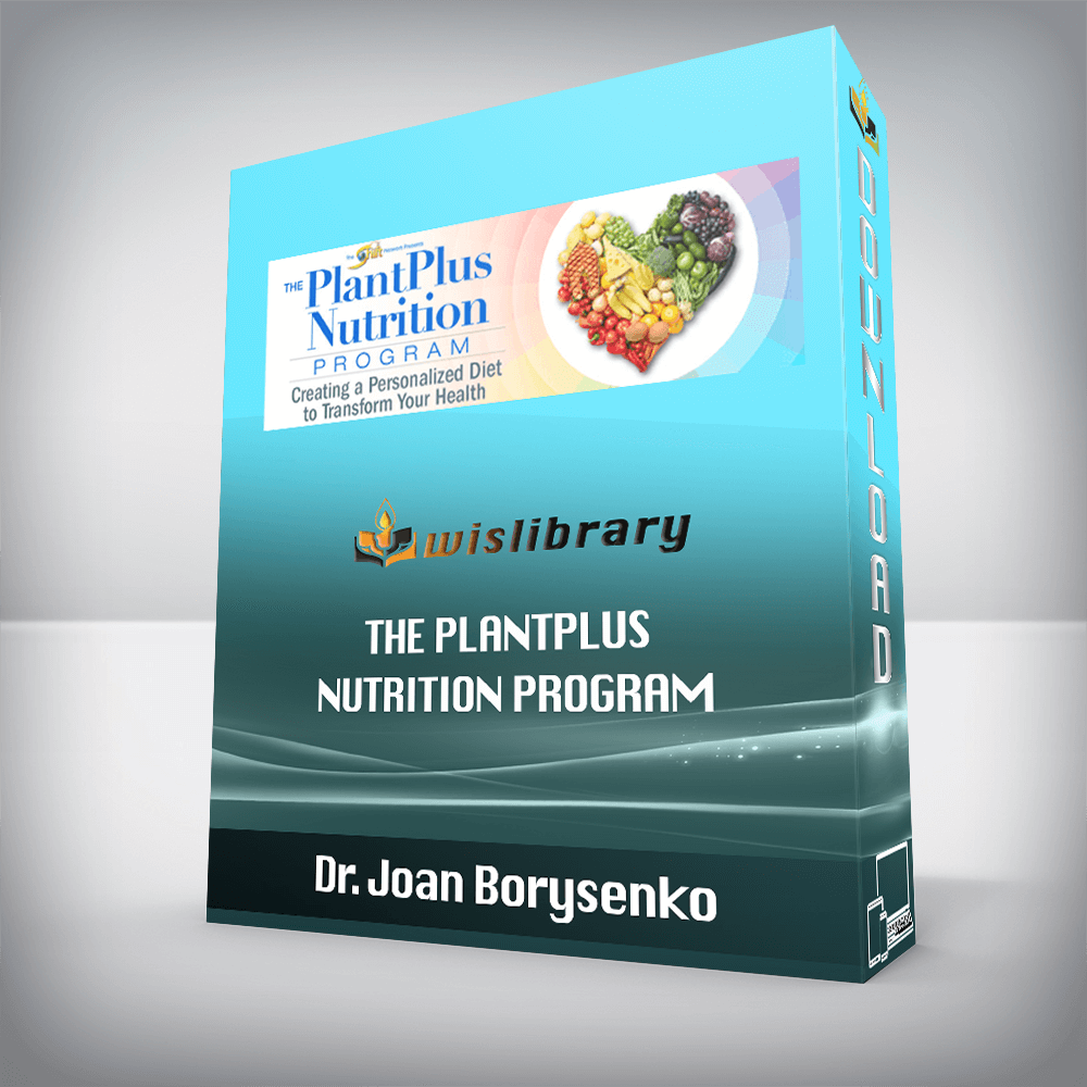 Dr. Joan Borysenko – The PlantPlus Nutrition Program