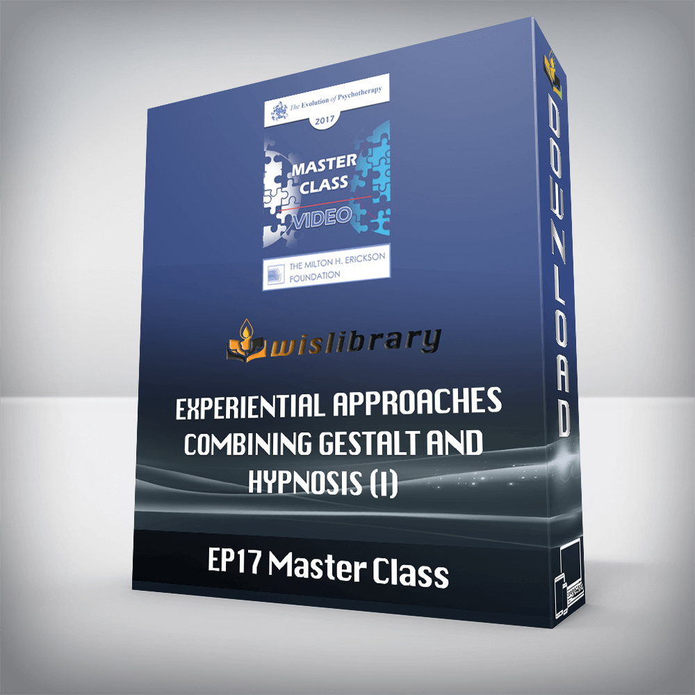 EP17 Master Class – Experiential Approaches Combining Gestalt and Hypnosis (I) – Jeffrey Zeig, PHD and Erving Polster, PHD