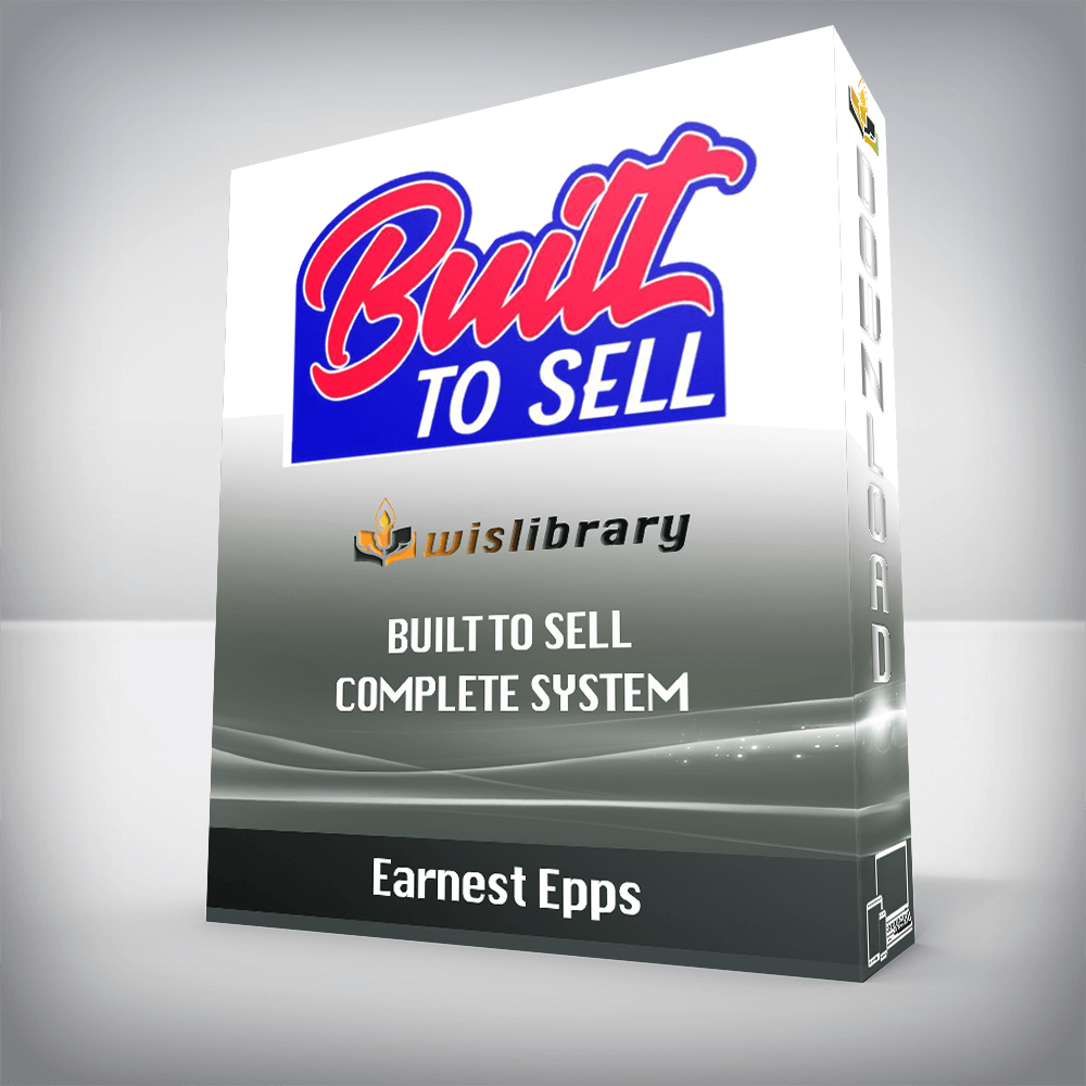 Earnest Epps – Built To Sell Complete System