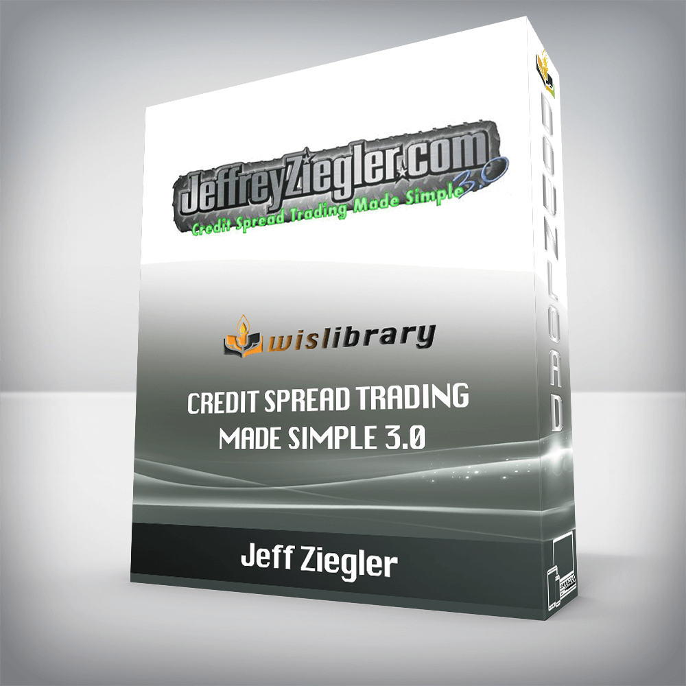 Jeff Ziegler – Credit Spread Trading Made Simple 3.0