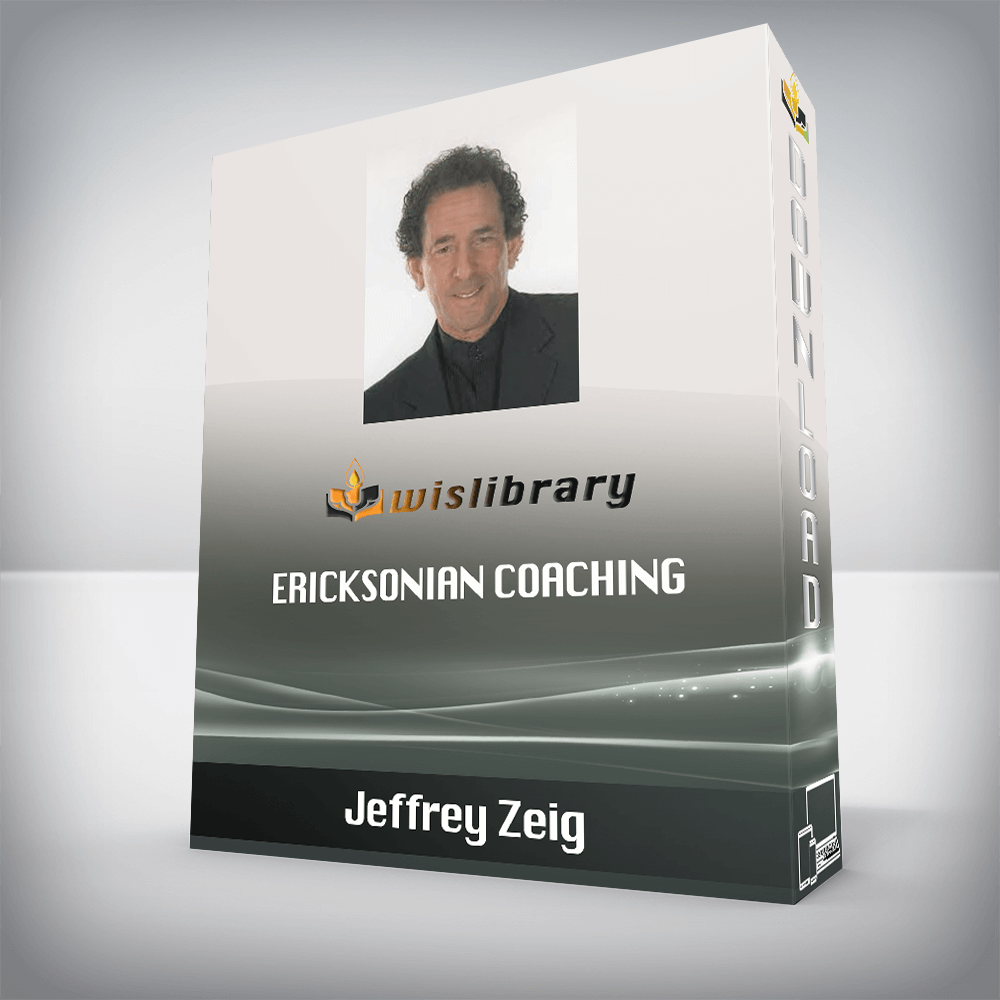 Jeffrey Zeig – Ericksonian Coaching