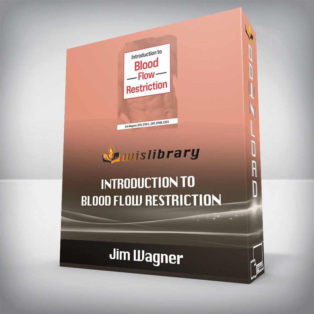 Jim Wagner – Introduction to Blood Flow Restriction