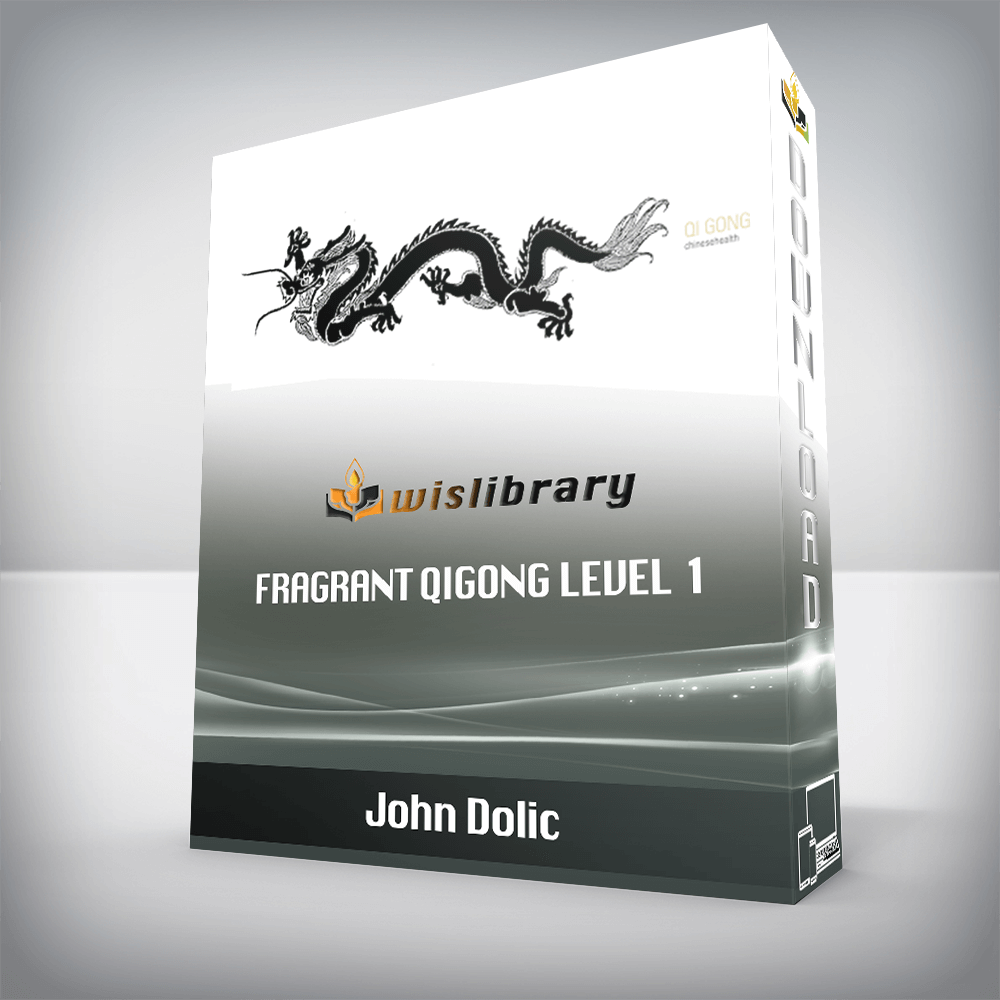 John Dolic – Fragrant Qigong Level 1
