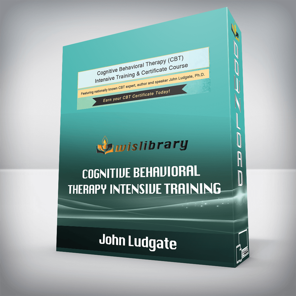 John Ludgate – Cognitive Behavioral Therapy Intensive Training