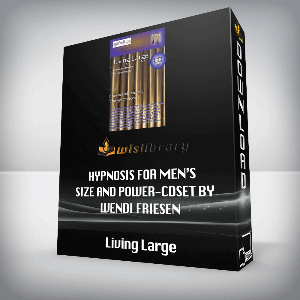 Living Large – Hypnosis for Men’s Size and Power-CDset by Wendi Friesen