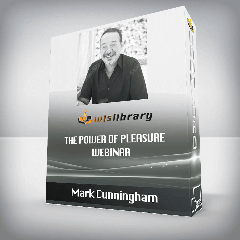 Mark Cunningham – The Power of Pleasure Webinar