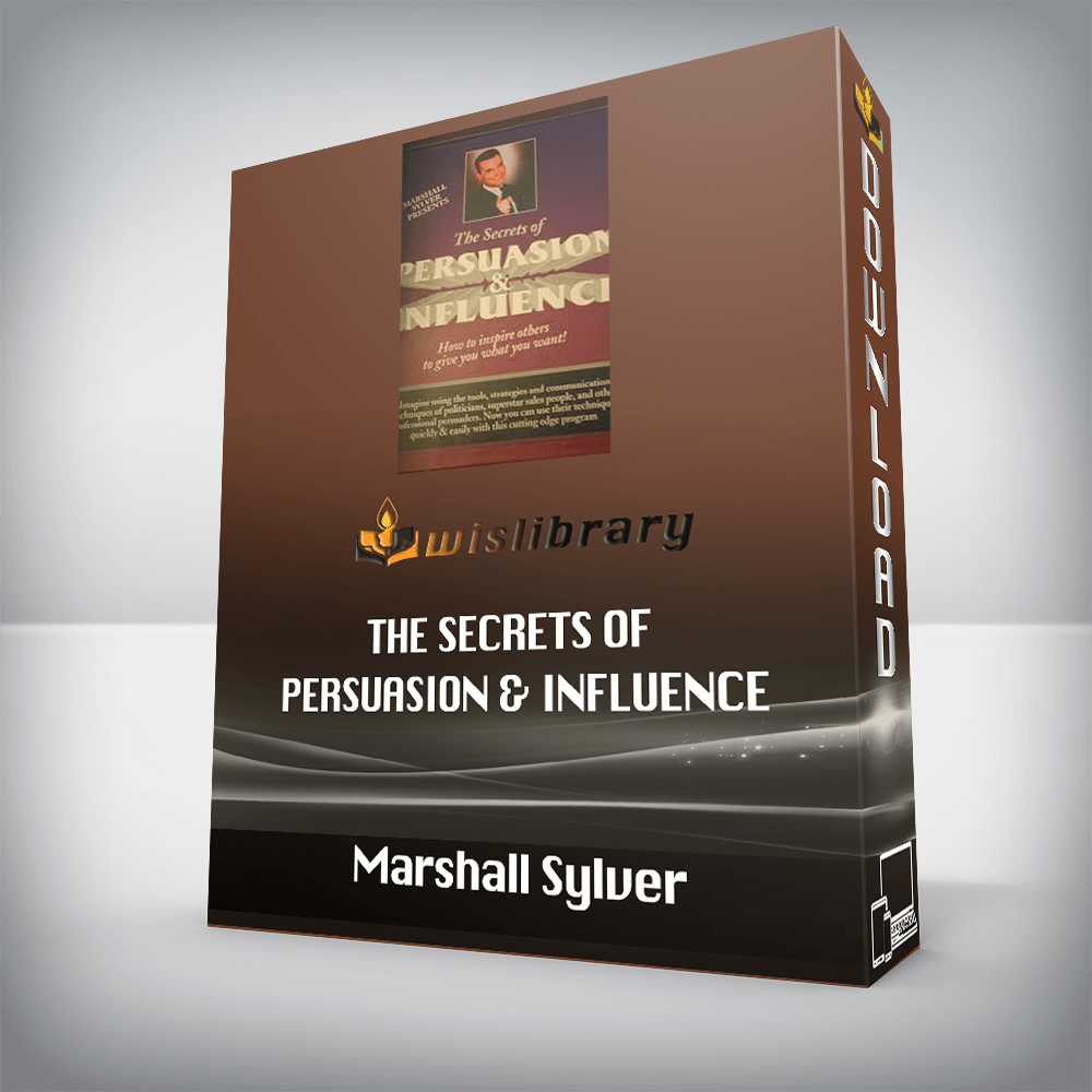 Marshall Sylver – The Secrets of Persuasion & Influence