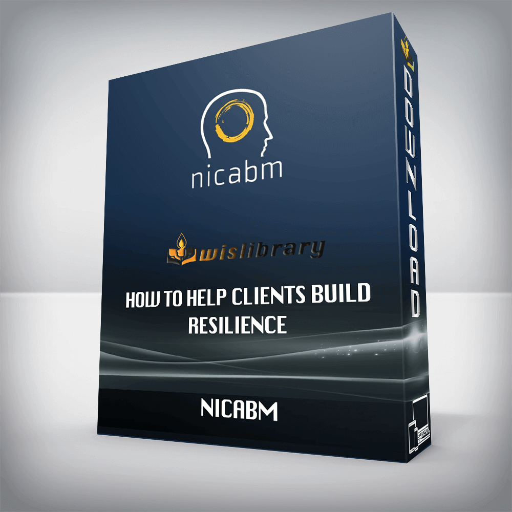 NICABM – How to Help Clients Build Resilience