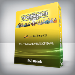 RSD Derek – Ten Commandments of Game