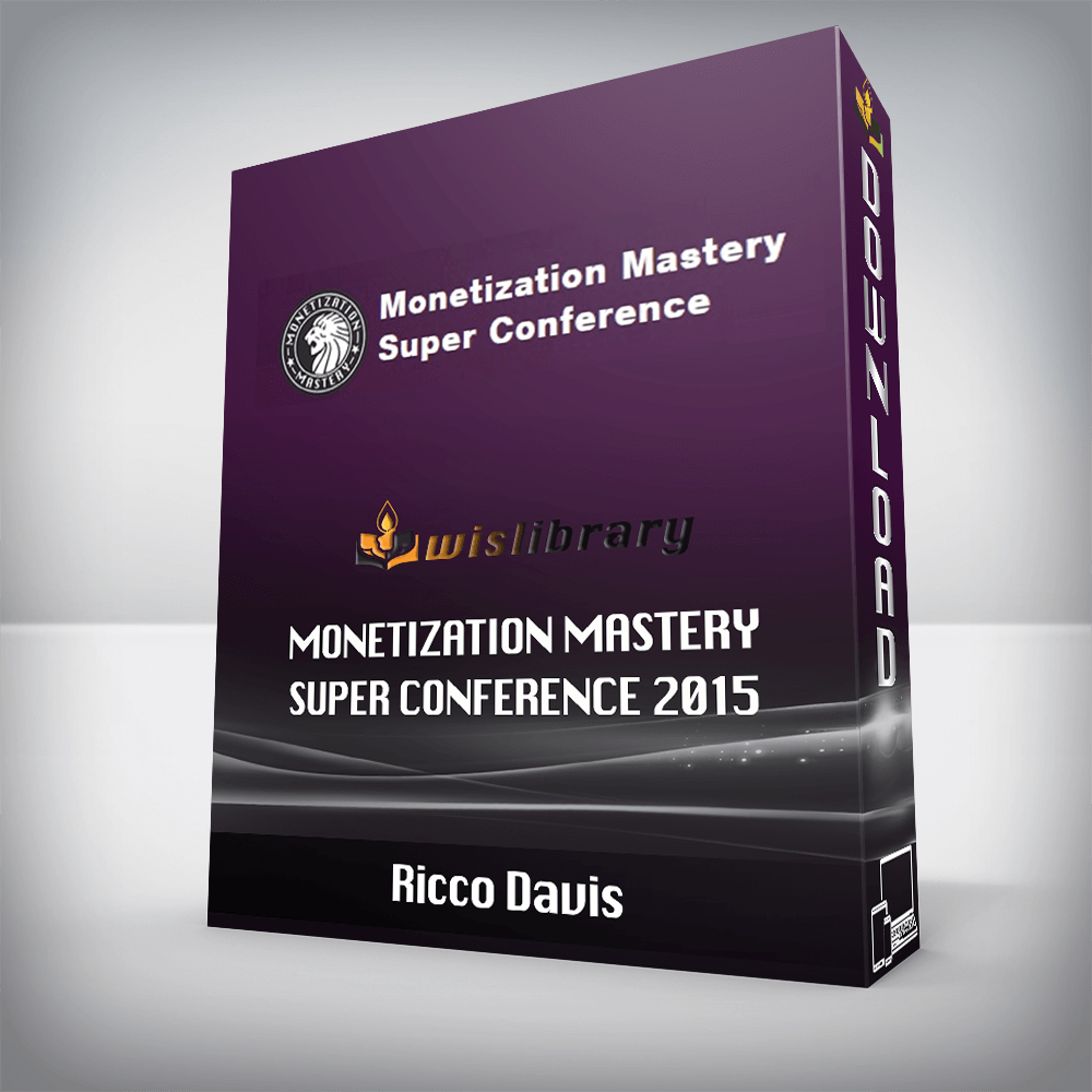 Ricco Davis – Monetization Mastery Super Conference 2015