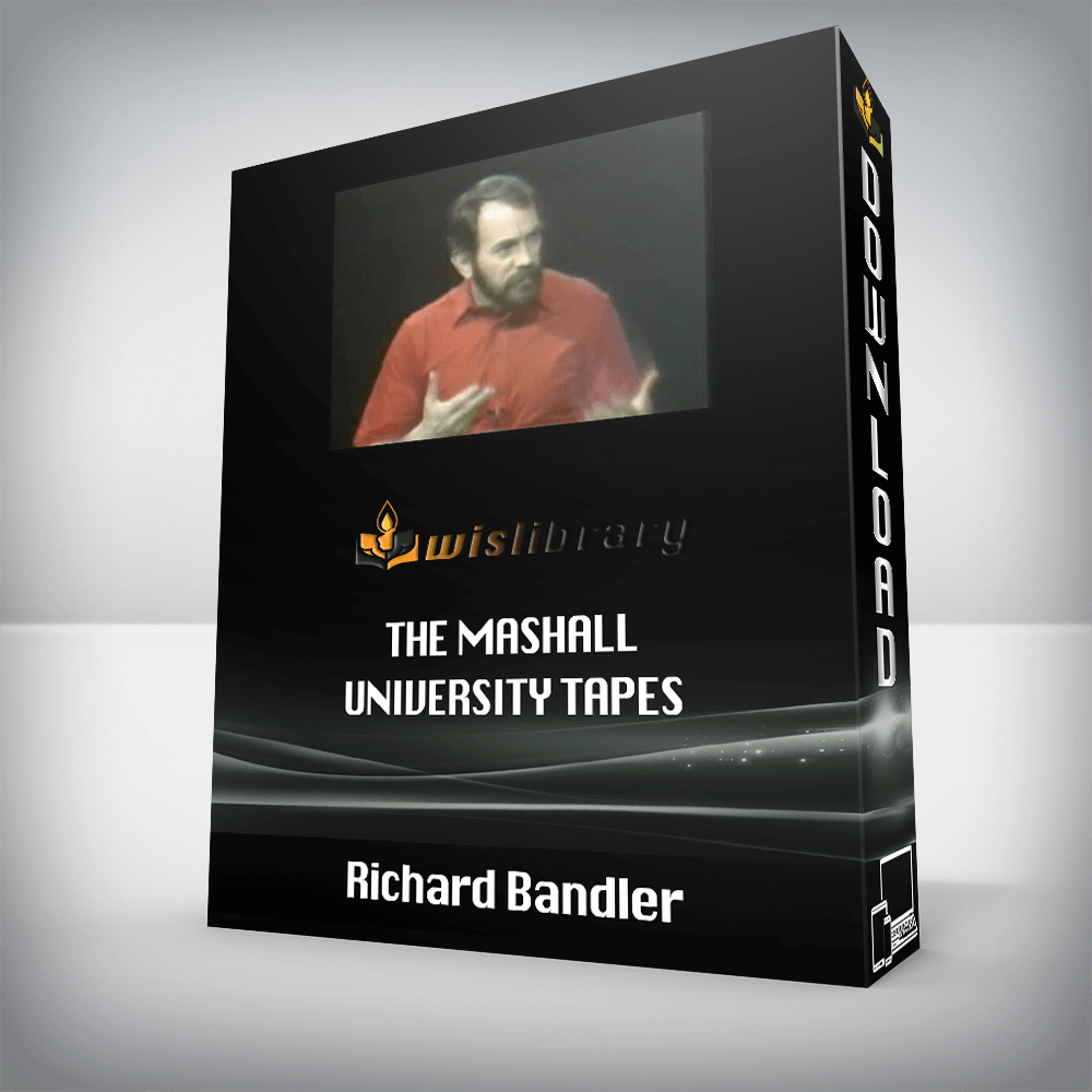 Richard Bandler – The Mashall University Tapes