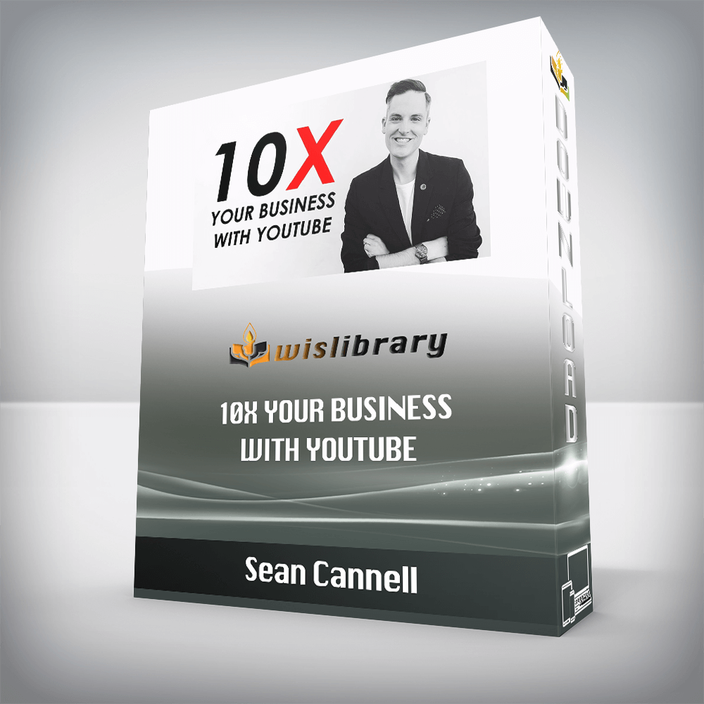 Sean Cannell - 10x Your Business with Youtube