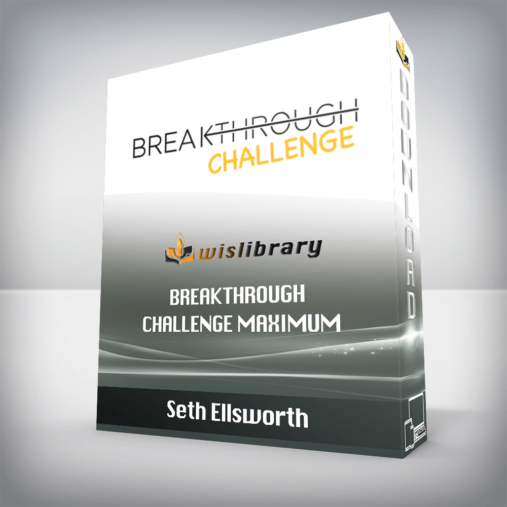 Seth Ellsworth – Breakthrough Challenge Maximum