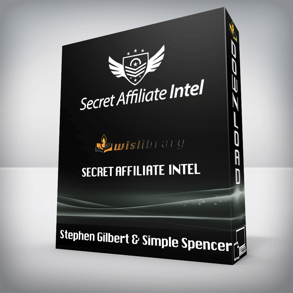 Stephen Gilbert & Simple Spencer – Secret Affiliate Intel