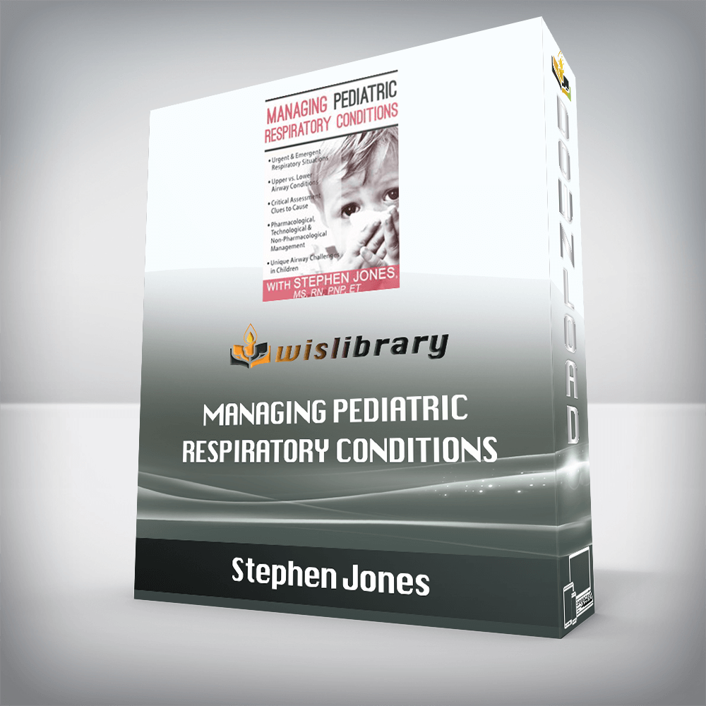 Stephen Jones – Managing Pediatric Respiratory Conditions