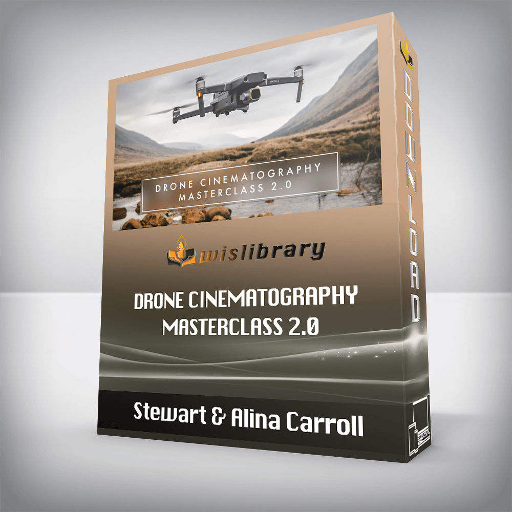 Stewart & Alina Carroll - Drone Cinematography Masterclass 2.0