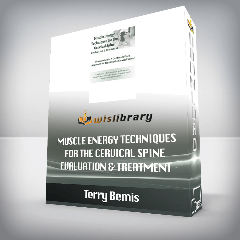 Terry Bemis – Muscle Energy Techniques for the Cervical Spine – Evaluation & Treatment