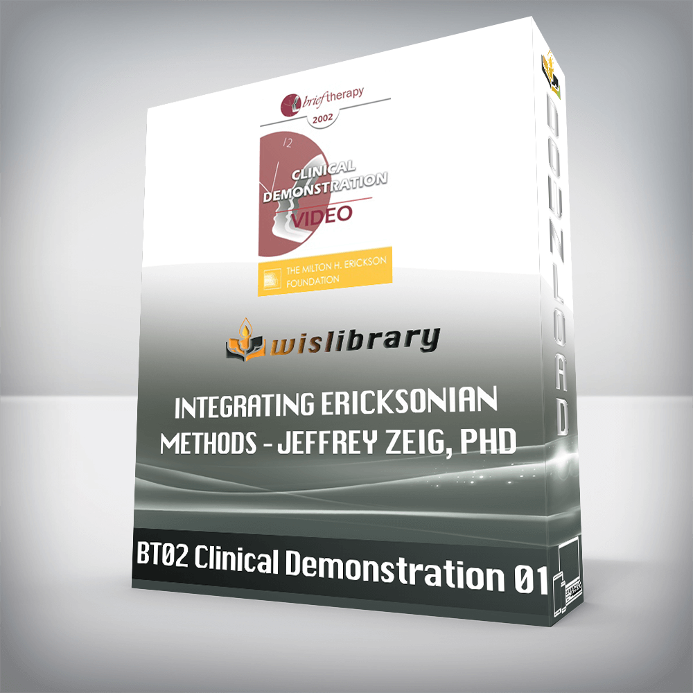 BT02 Clinical Demonstration 01 – Integrating Ericksonian Methods – Jeffrey Zeig, PhD
