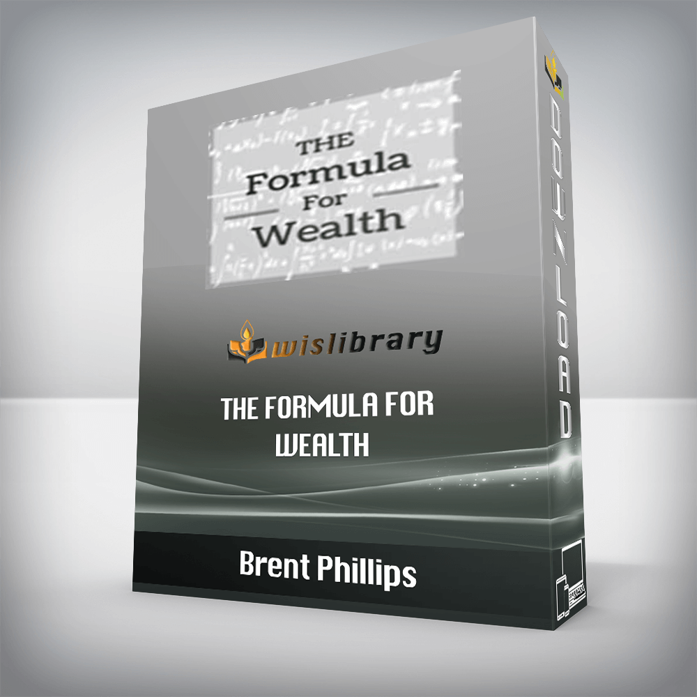 Brent Phillips – The Formula For Wealth