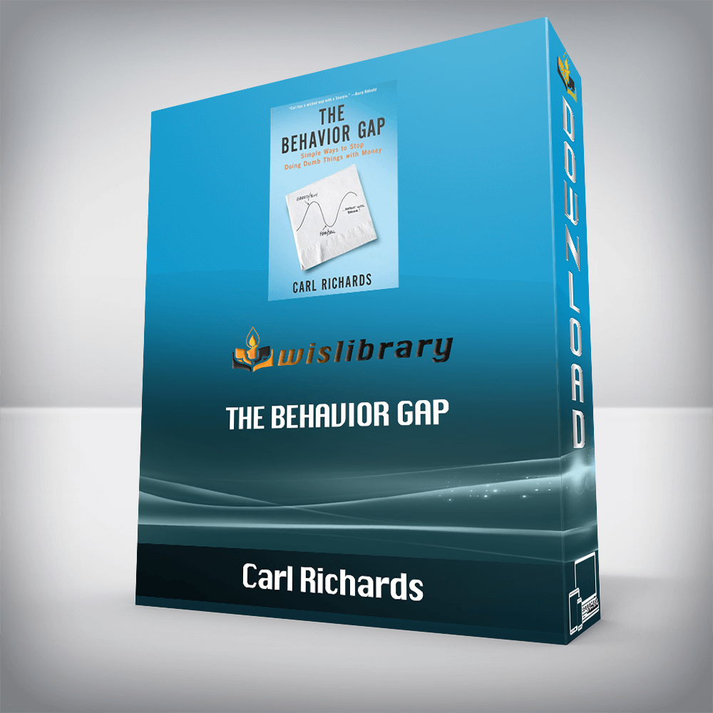 Carl Richards – The Behavior Gap: Simple Ways to Stop Doing Dumb Things with Money