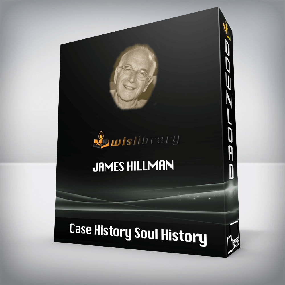 Case History/Soul History – James Hillman