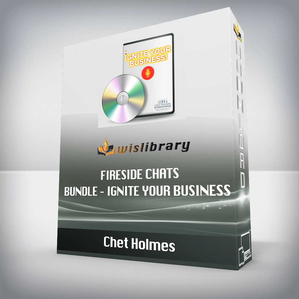 Chet Holmes – Fireside Chats Bundle – Ignite Your Business