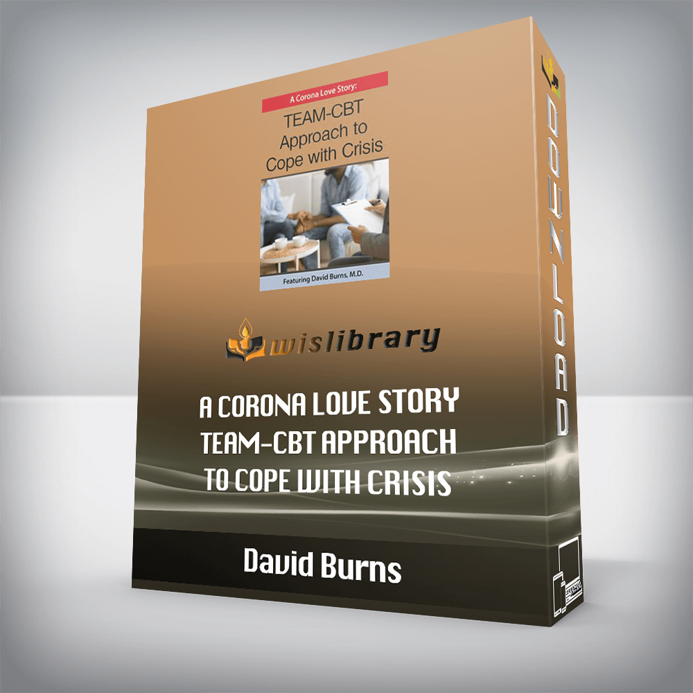 David Burns - A Corona Love story - TEAM-CBT Approach to Cope with Crisis
