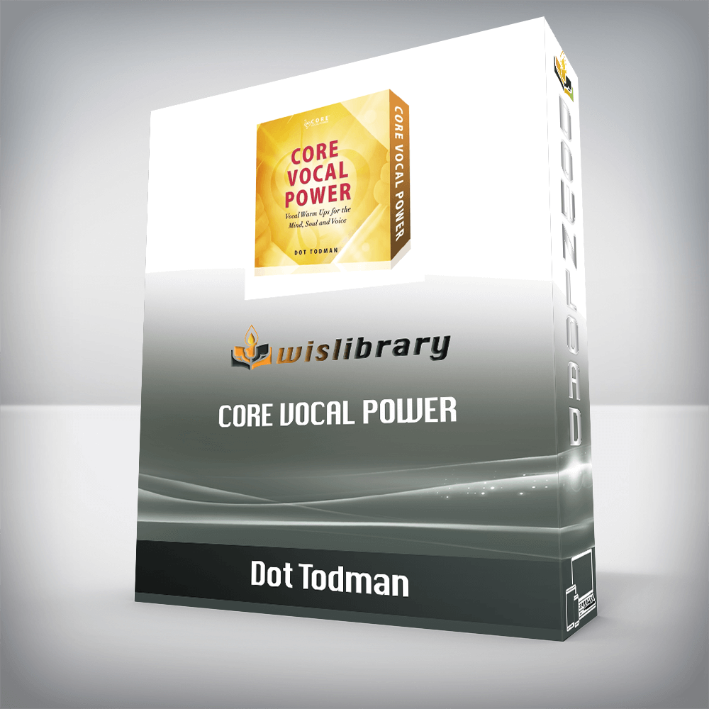 Dot Todman – CORE Vocal Power