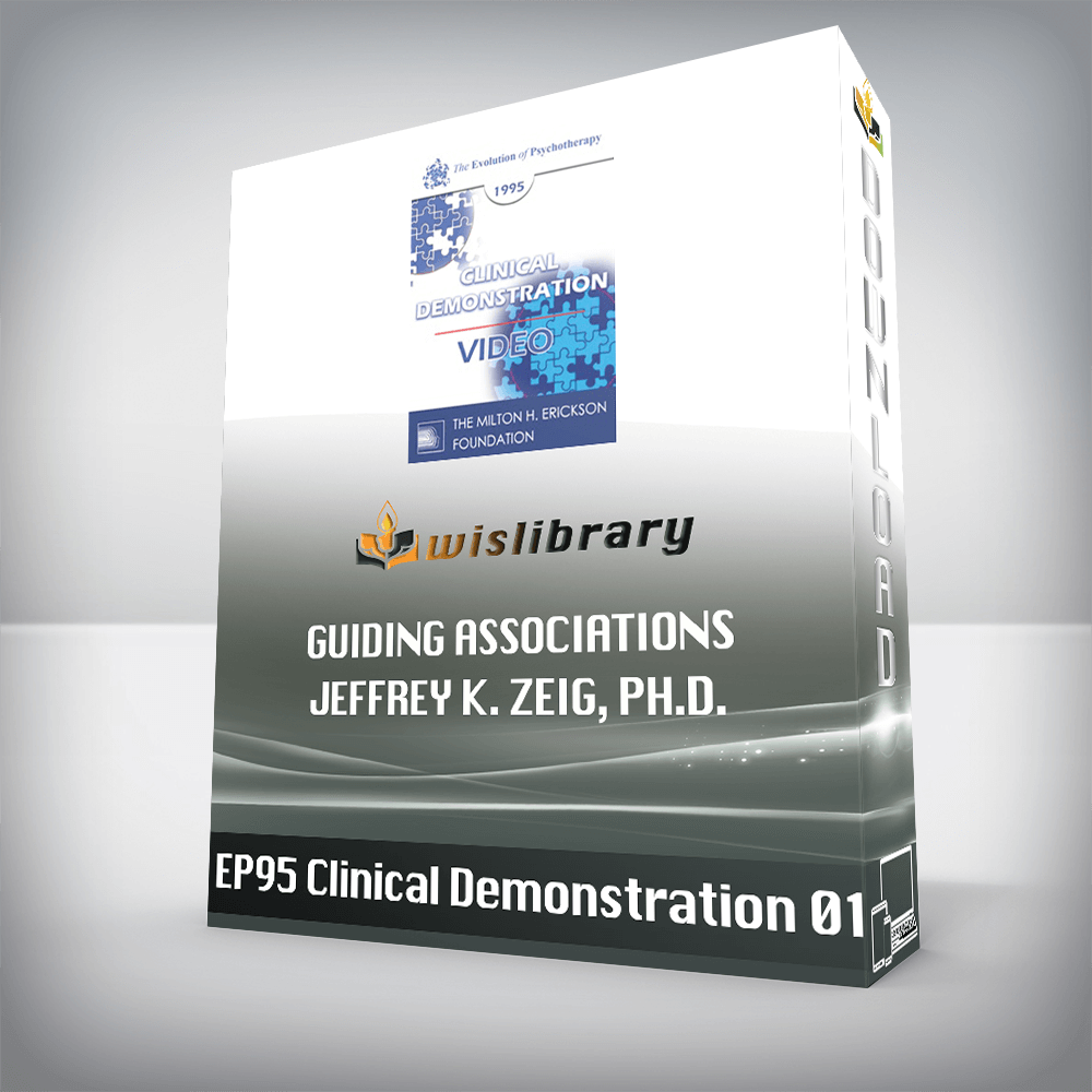 EP95 Clinical Demonstration 01 – Guiding Associations – Jeffrey K. Zeig, Ph.D.