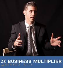 George Gill – 2X Business Multiplier