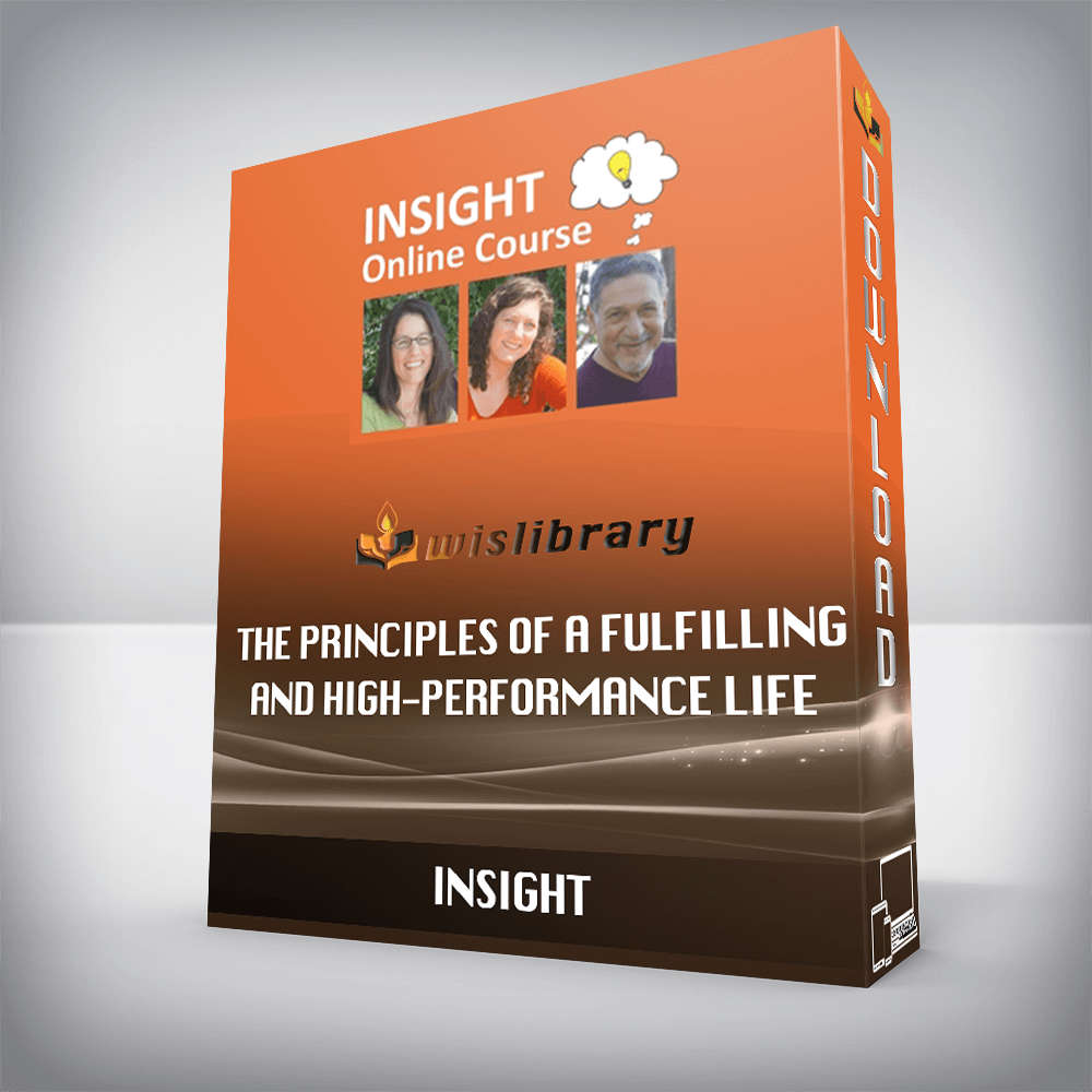 INSIGHT – The Principles of a Fulfilling and High-Performance Life