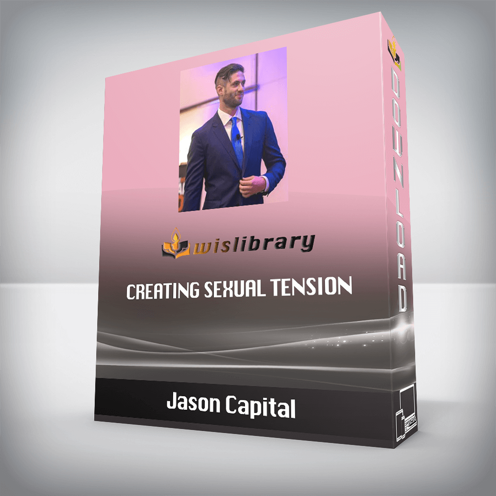 Jason Capital – Creating Sexual Tension