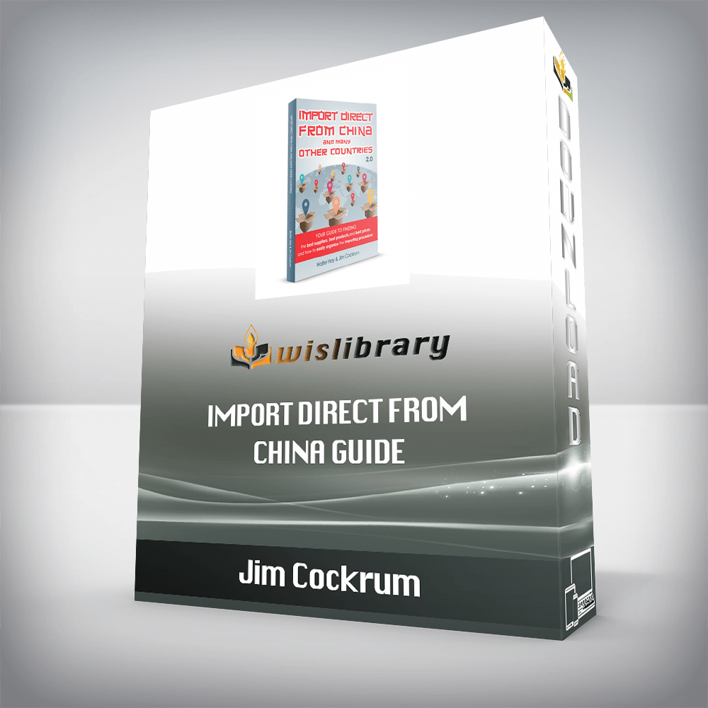 Jim Cockrum – Import Direct From China Guide