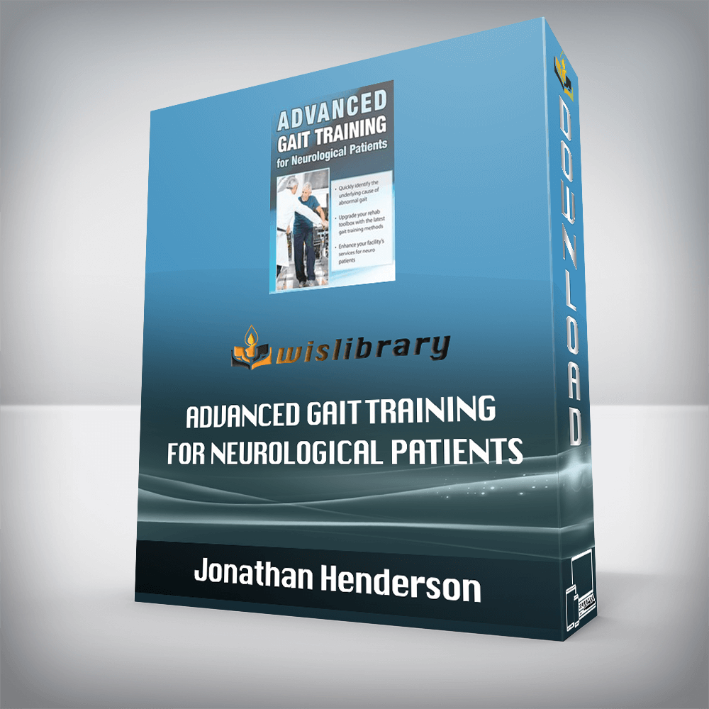 Jonathan Henderson - Advanced Gait Training for Neurological Patients