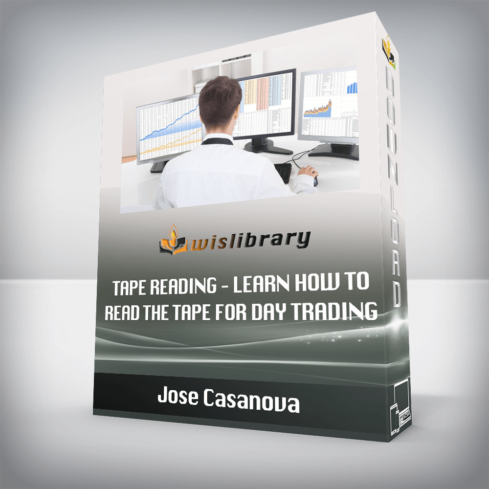 Jose Casanova – Tape Reading – Learn how to read the tape for day trading