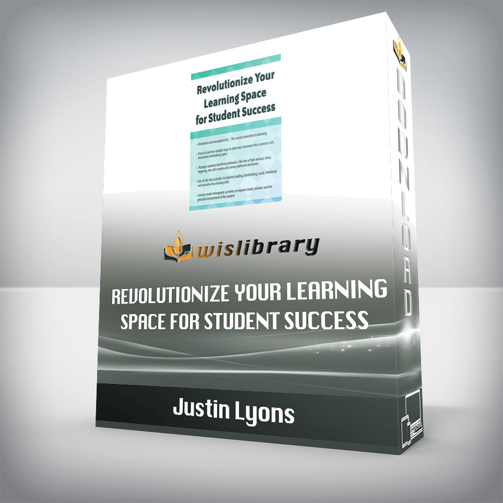 Justin Lyons – Revolutionize Your Learning Space for Student Success