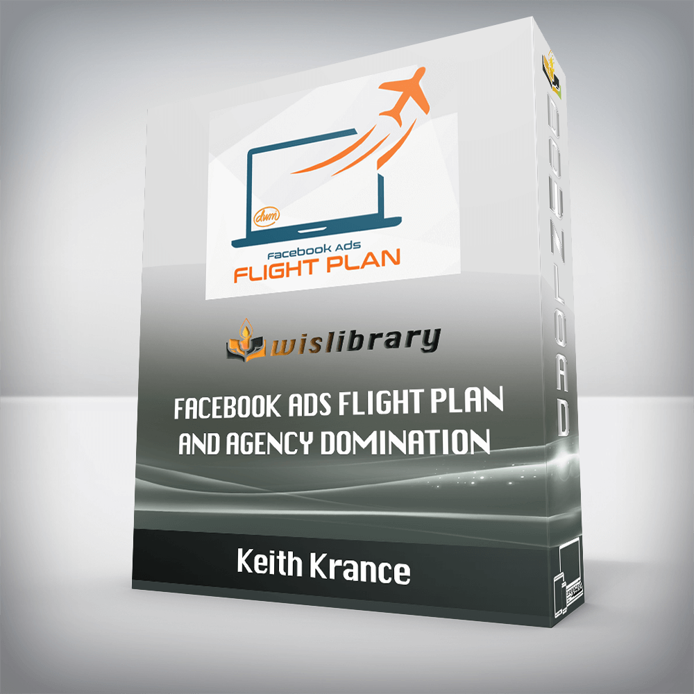 Keith Krance – Facebook Ads Flight Plan and Agency Domination