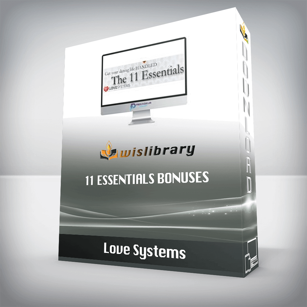 Love Systems – 11 Essentials Bonuses