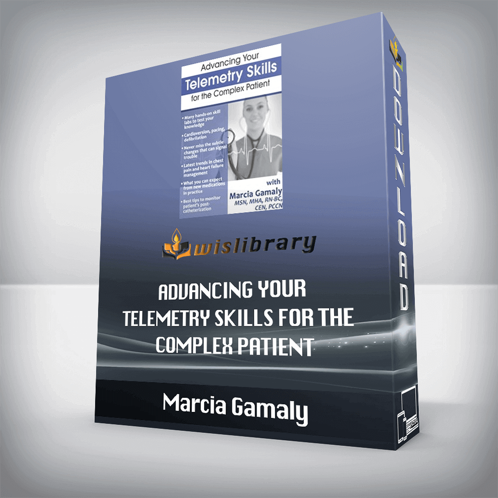 Marcia Gamaly – Advancing Your Telemetry Skills for the Complex Patient