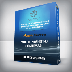 Medical Marketing Mastery 2.0