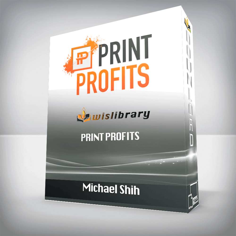 Michael Shih – Print Profits