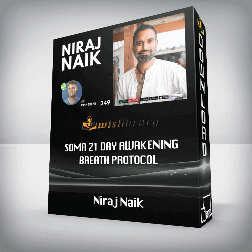 Niraj Naik – SOMA 21 Day Awakening Breath Protocol
