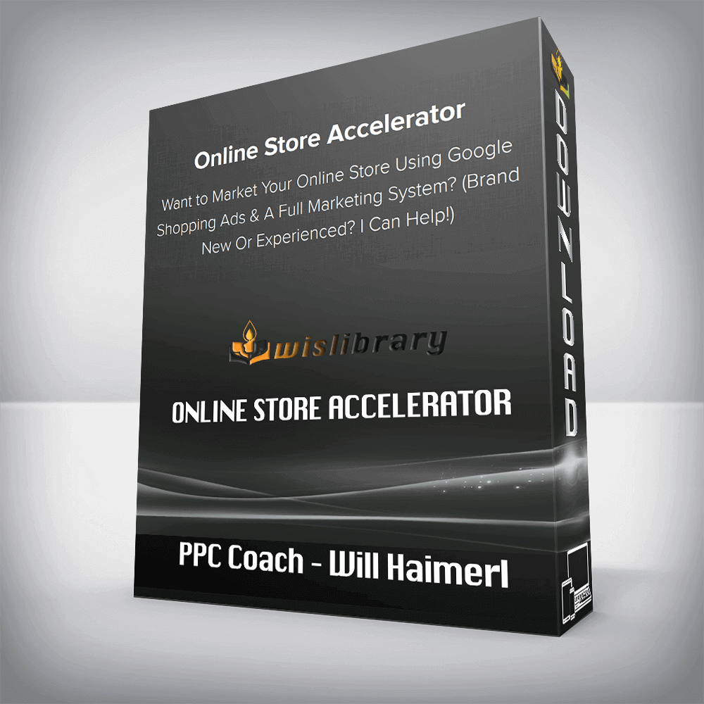 PPC Coach – Will Haimerl – Online Store Accelerator